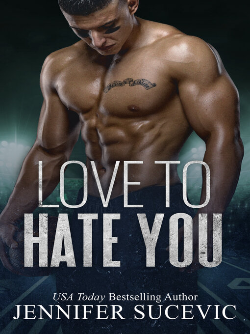 Title details for Love to Hate You by Jennifer Sucevic - Available